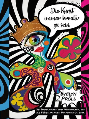 cover image of Die Kunst immer kreativ zu sein